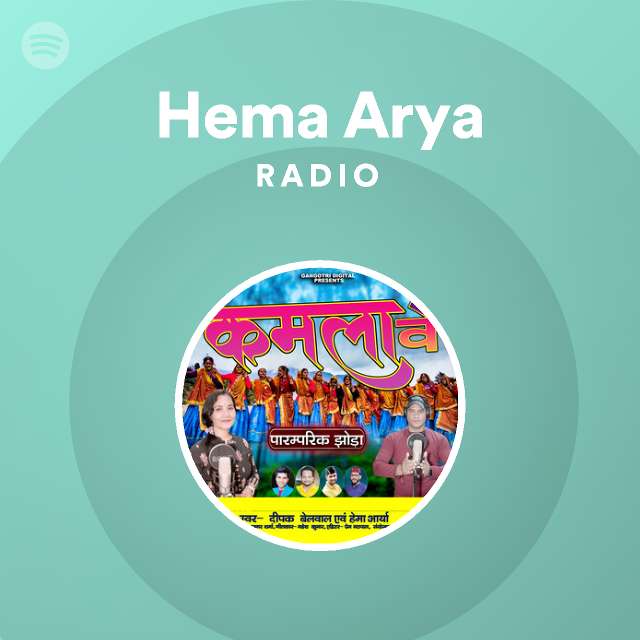 Logisch zeevruchten Ontvangst Hema Arya Radio - playlist by Spotify | Spotify