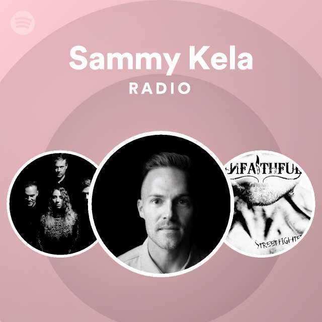 Sammy Kela Radio - playlist by Spotify | Spotify