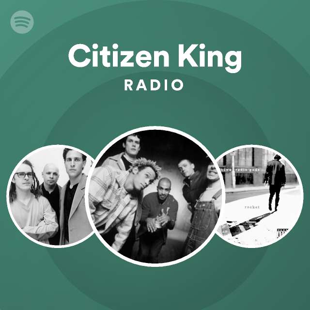 Citizen King | Spotify