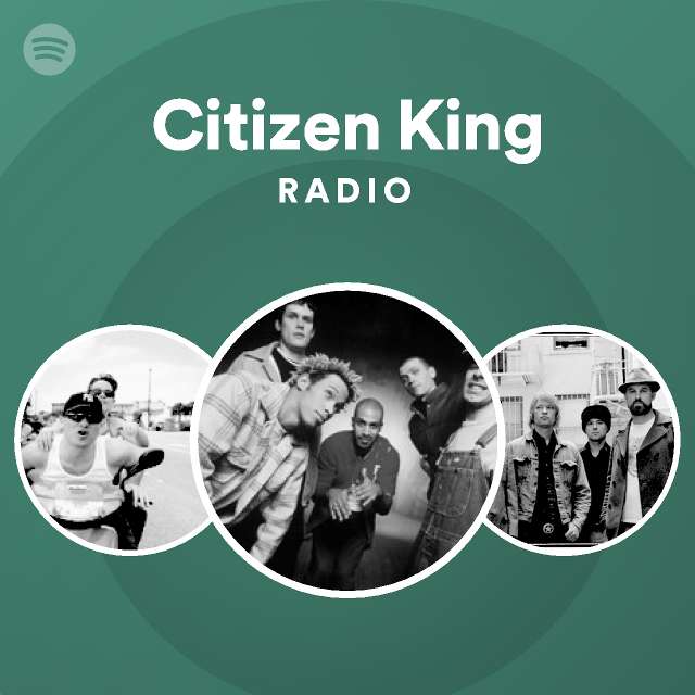 Citizen King | Spotify