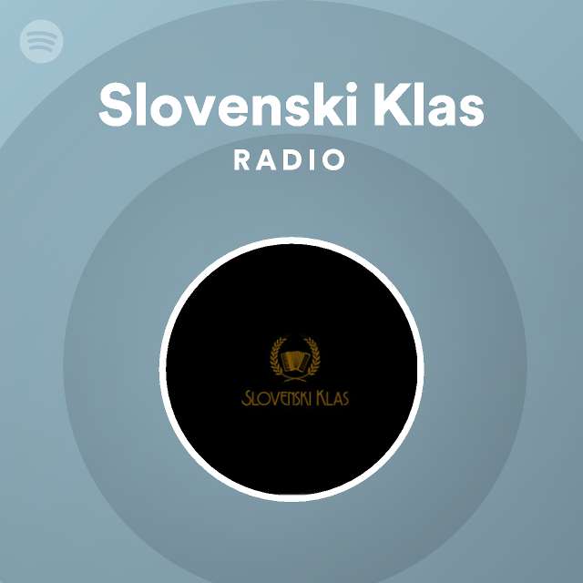 Slovenski Klas Radio - playlist by Spotify | Spotify