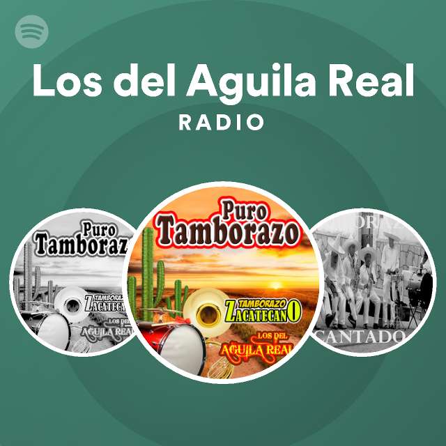 Los del Aguila Real Radio - playlist by Spotify | Spotify