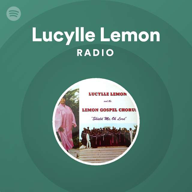 Lucylle Lemon Radio Playlist By Spotify Spotify 3453