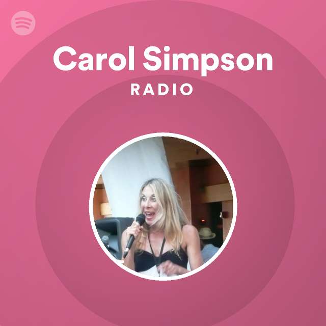 Carol Simpson Radio - playlist by Spotify | Spotify