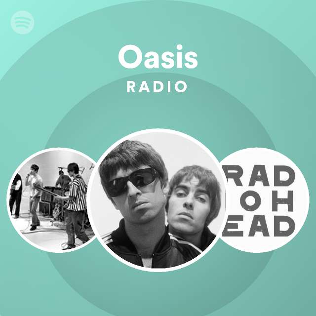 Oasis Radio - playlist by Spotify | Spotify