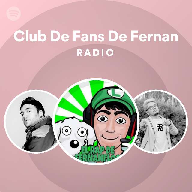 Club De Fans De Fernan Radio - playlist by Spotify | Spotify