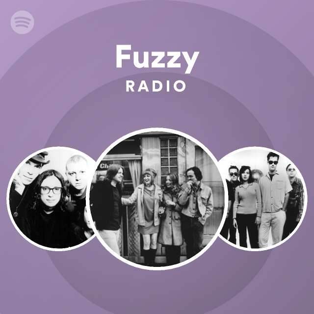 Fuzzy | Spotify - Listen Free