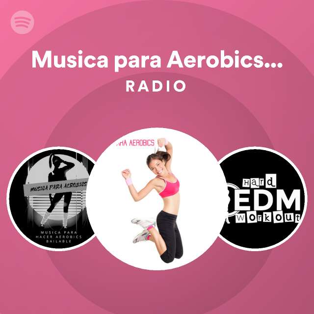 Musica Para Aerobics Specialists Radio Playlist By Spotify Spotify 8512