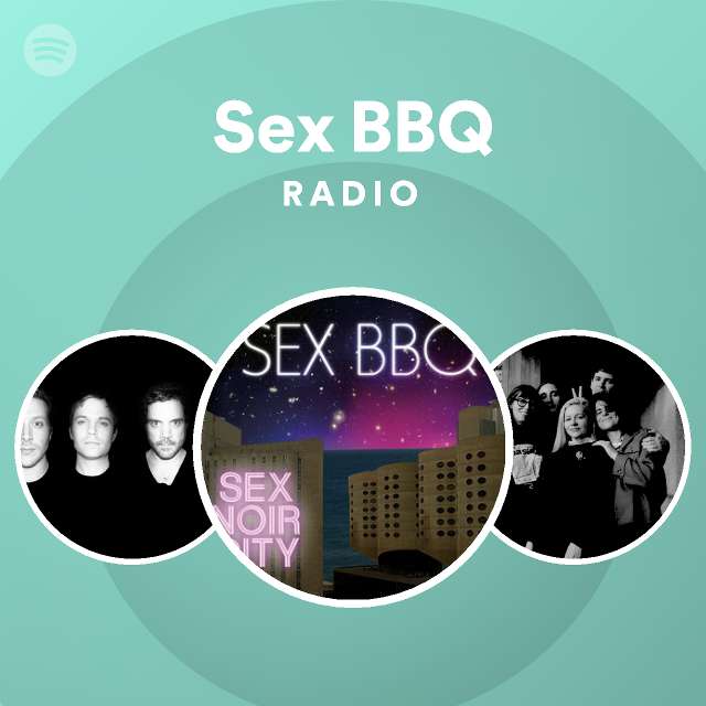 Sex Bbq Radio Spotify Playlist 5428