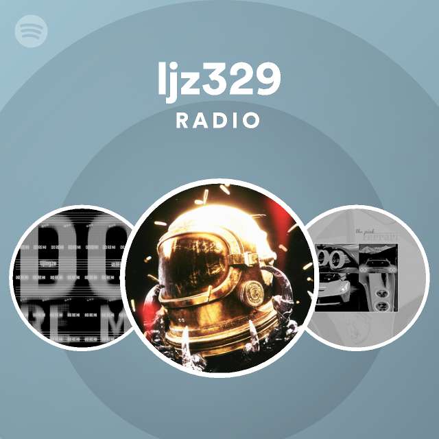 ljz329 Radio - playlist by Spotify | Spotify