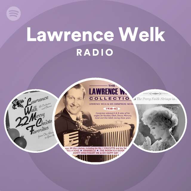 rekruut Overvloedig Nachtvlek Lawrence Welk Radio | Spotify Playlist