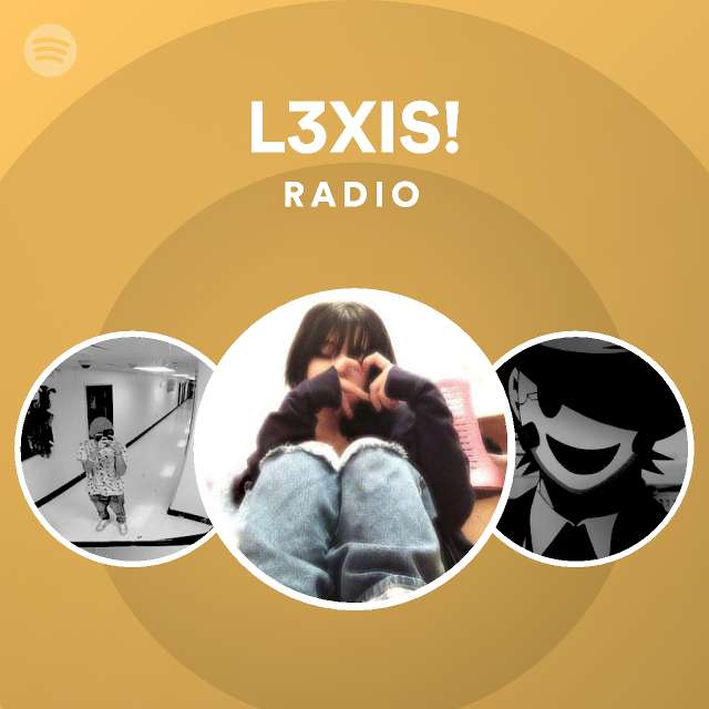 DJ L3XIS Radio - playlist by Spotify
