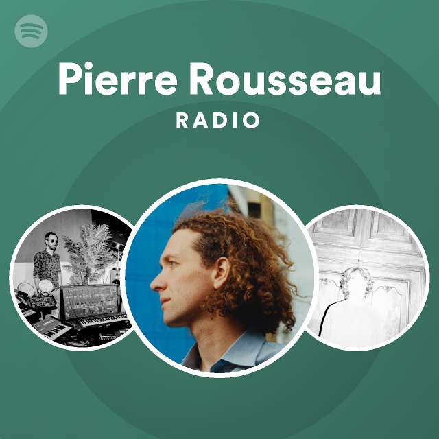 Pierre Rousseau | Spotify