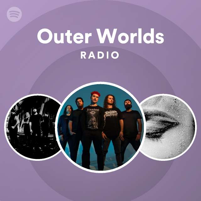 Outer Worlds Radio - playlist by Spotify | Spotify