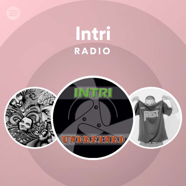 Intri Radio - playlist by Spotify | Spotify
