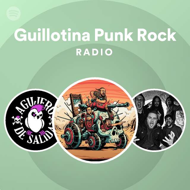 Guillotina Punk Rock Radio - playlist by Spotify | Spotify
