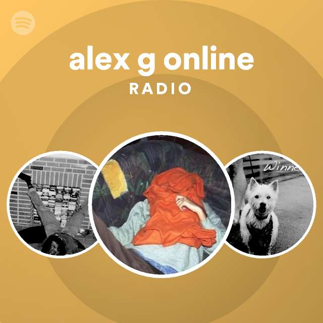 Alex G Online Radio Playlist By Spotify Spotify