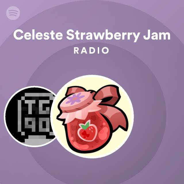 Celeste Strawberry Jam Radio - playlist by Spotify | Spotify