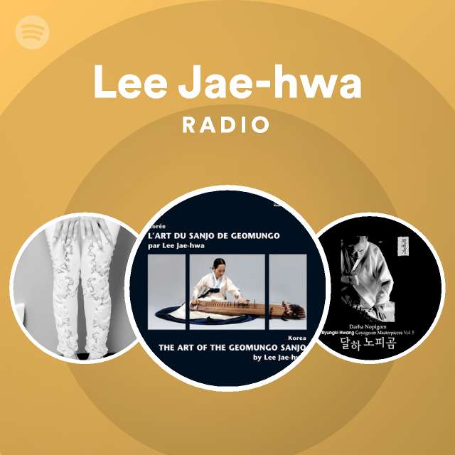 Lee Jae-hwa Radio | Spotify Playlist