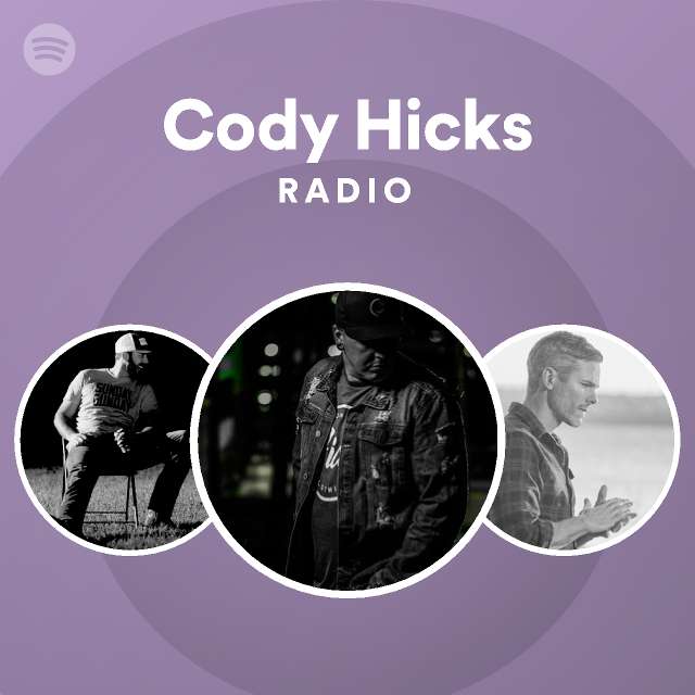 Cody Hicks | Spotify