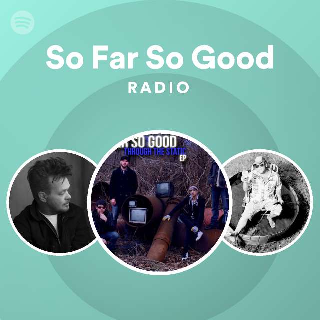 So Far So Far So Good 中文意思是 秒懂so Far 用法 全民學英文