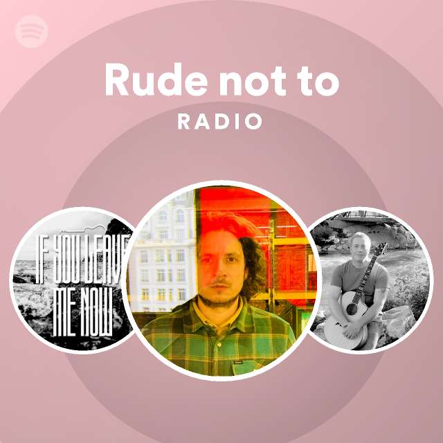 rude-not-to-radio-spotify-playlist