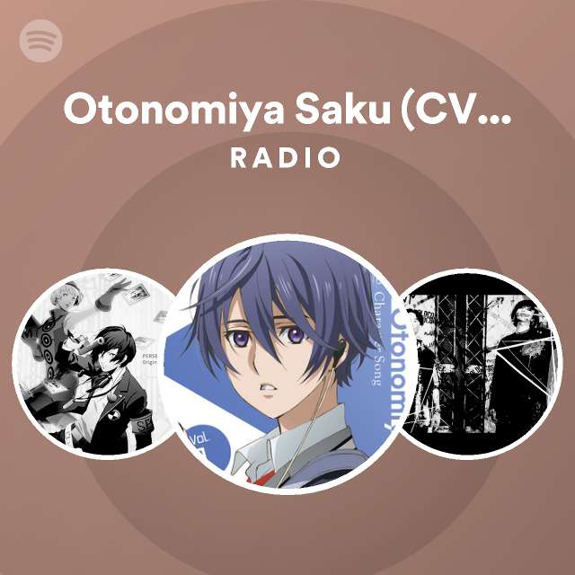 Otonomiya Saku Cv Gakuto Kajiwara Radio Spotify Playlist