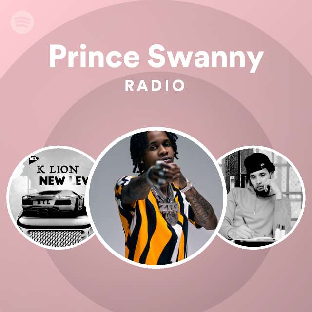 Prince Swanny | Spotify