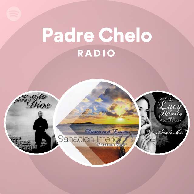 Padre Chelo | Spotify