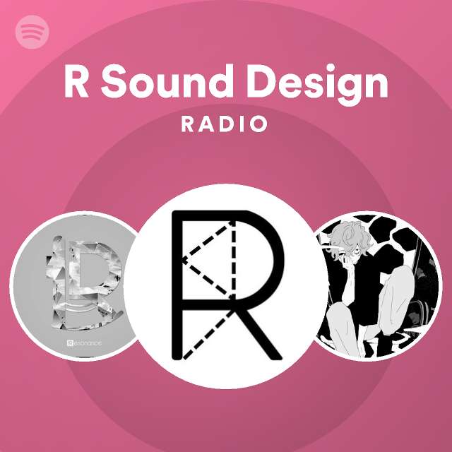 R Sound Design | Spotify