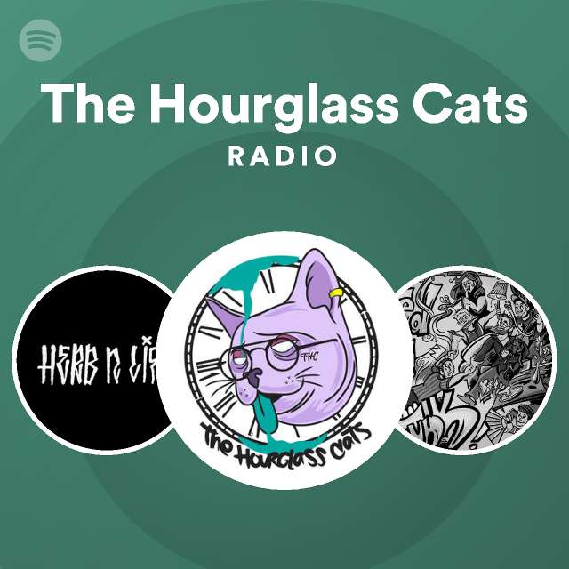The Hourglass Cats Radio - playlist by Spotify | Spotify