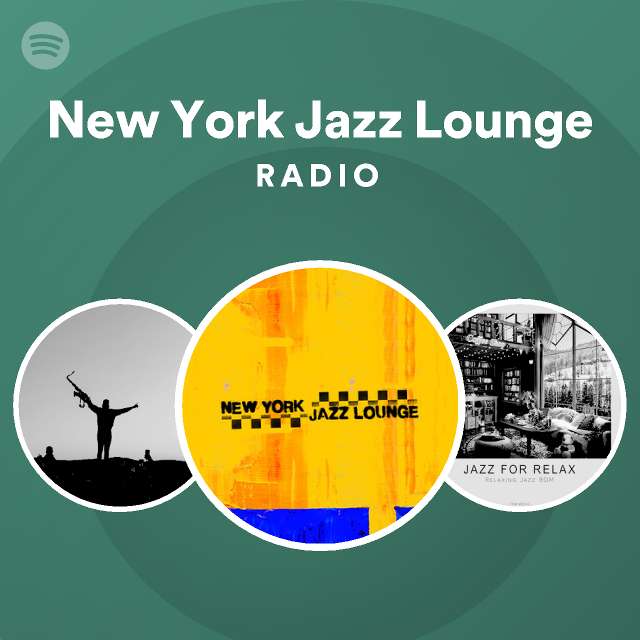 new-york-jazz-lounge-radio-playlist-by-spotify-spotify