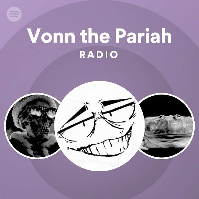 This Is Vonn the Pariah - playlist by Spotify