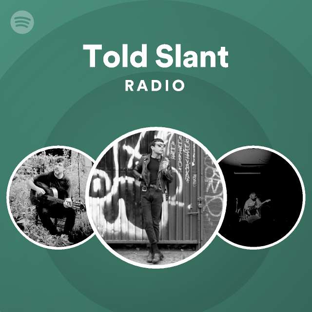 Told Slant Radio Spotify Playlist