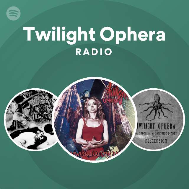 Twilight Ophera | Spotify