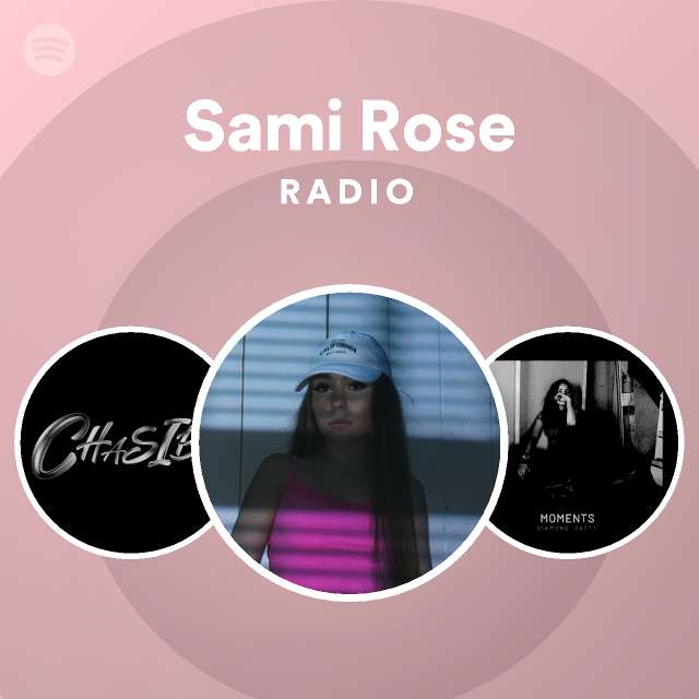 Sami Rose Radio Spotify Playlist