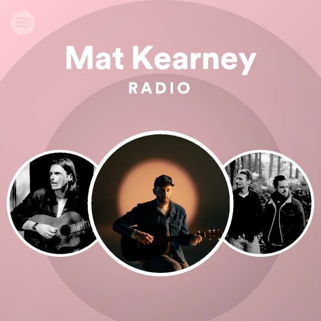 Mat Kearney Radio playlist by Spotify Spotify
