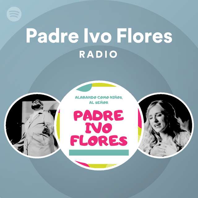 Padre Ivo Flores | Spotify