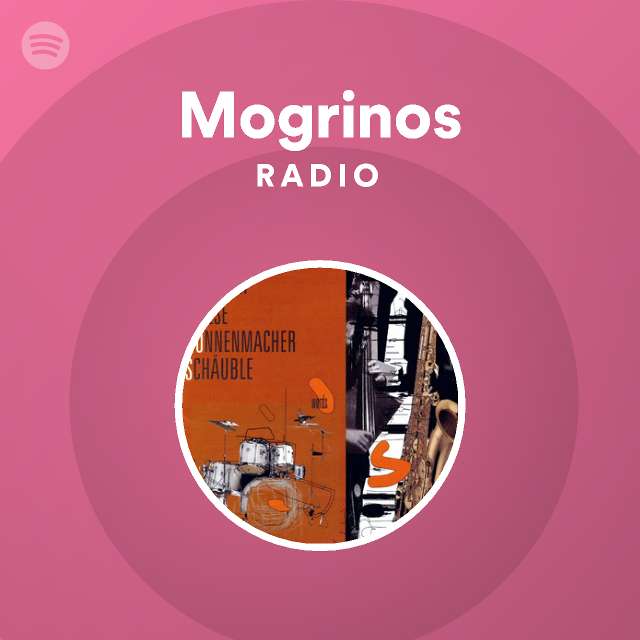 Mogrinos | Spotify