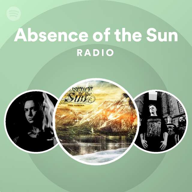 Absence Of The Sun Radio Spotify Playlist