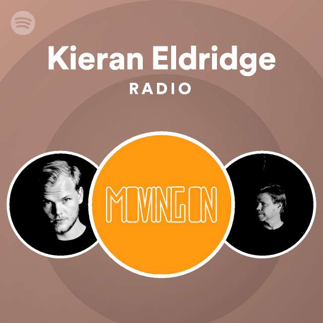 Kieran Eldridge Radio playlist by Spotify Spotify