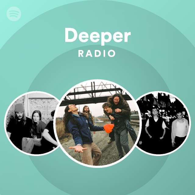 Deeper | Spotify