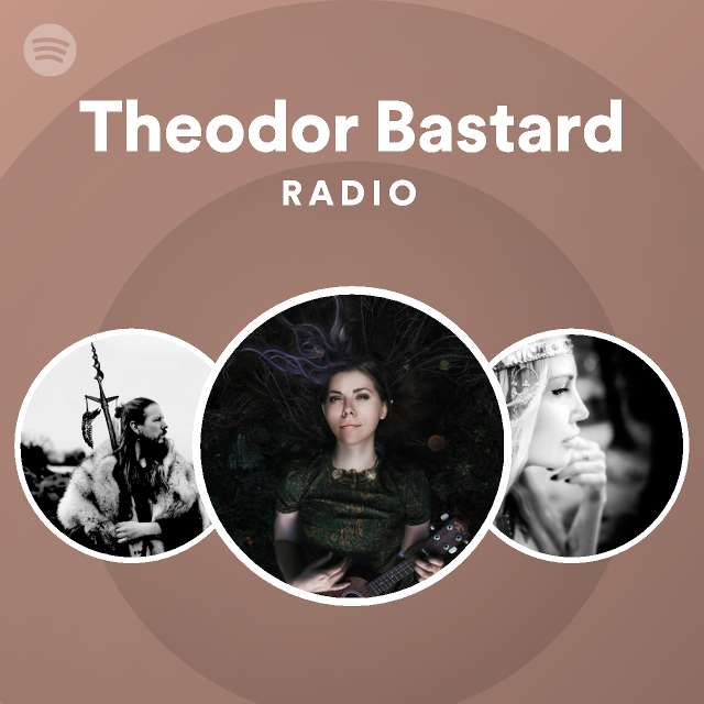 Theodor Bastard Spotify Listen Free