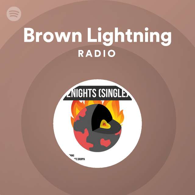 Brown Lightning | Spotify