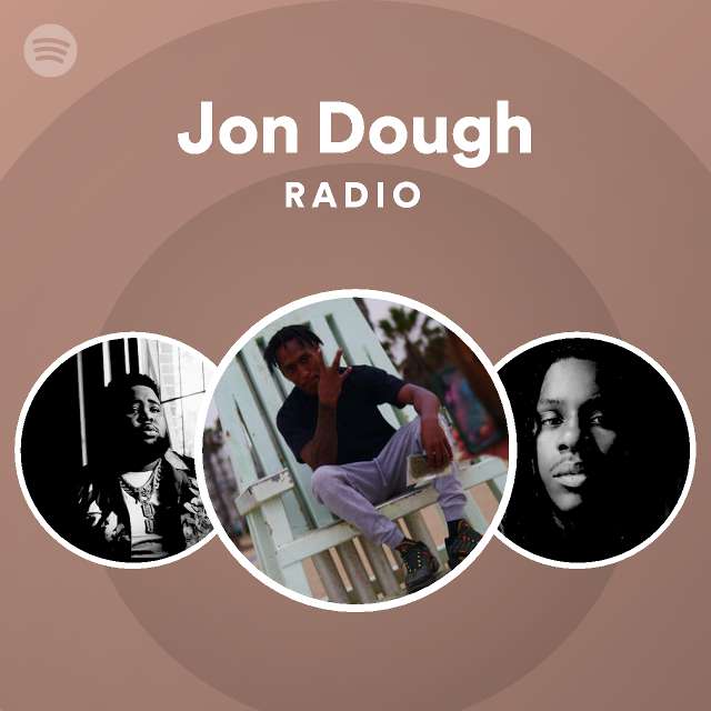 Jon Dough Radio Spotify Playlist
