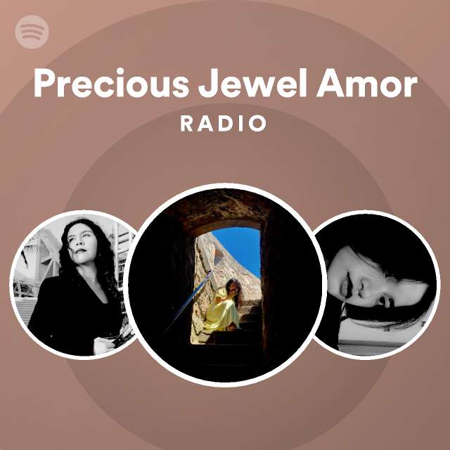 Precious Jewel Amor Spotify