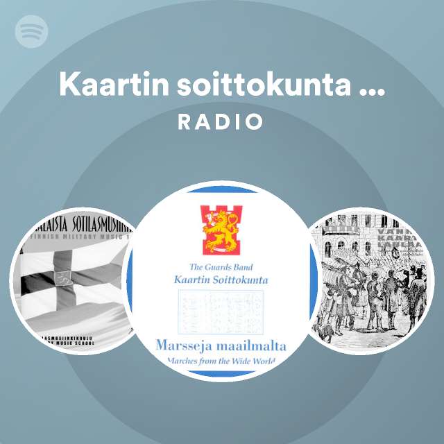 Kaartin soittokunta - The Guards Band Radio - playlist by Spotify | Spotify