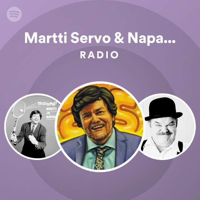 Martti Servo & Napander Radio - playlist by Spotify | Spotify