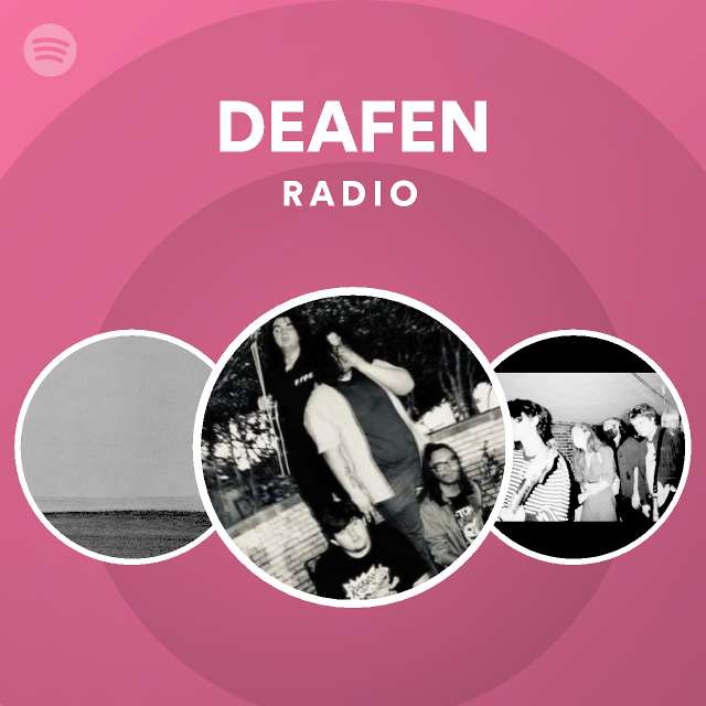 DEAFEN Radio | Spotify Playlist