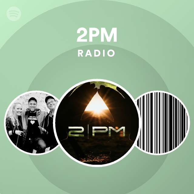 2PM Radio - playlist by Spotify | Spotify